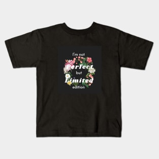 i'm not perfect but limited edition Kids T-Shirt